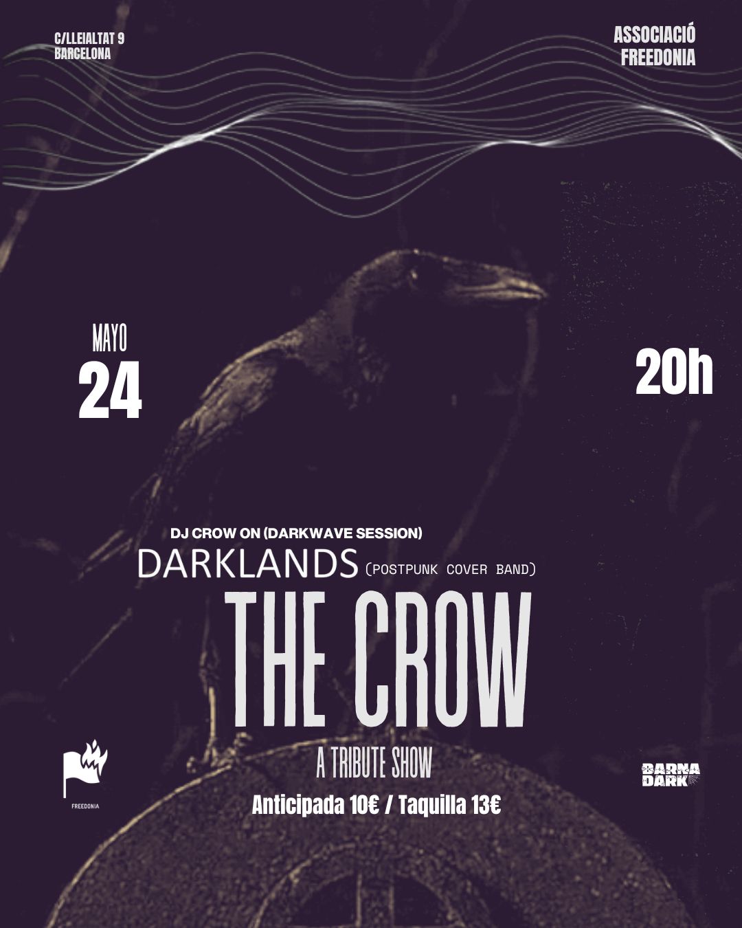 The Crow Show + Darklands