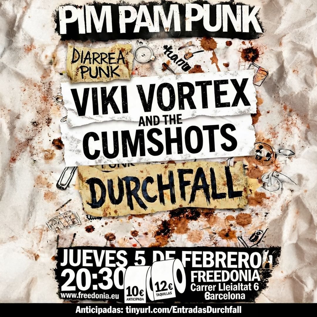 PIM PAM PUNK – Durchfall + Viki Vortex and the Cumshots