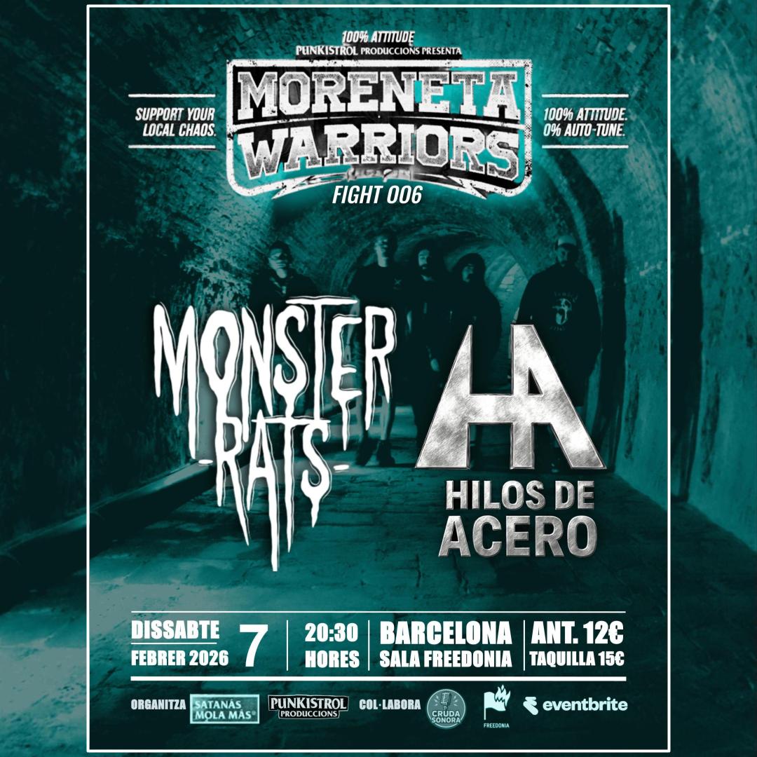 Moreneta Warriors Fight 006: Monsters Rats + Hilos de Acero